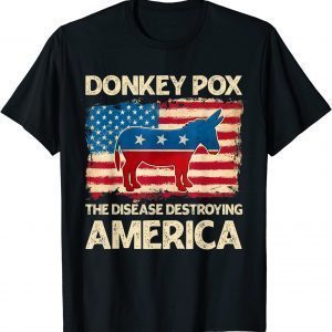 Donkey Pox The Disease Destroying America Donkeypox 2022 Shirt