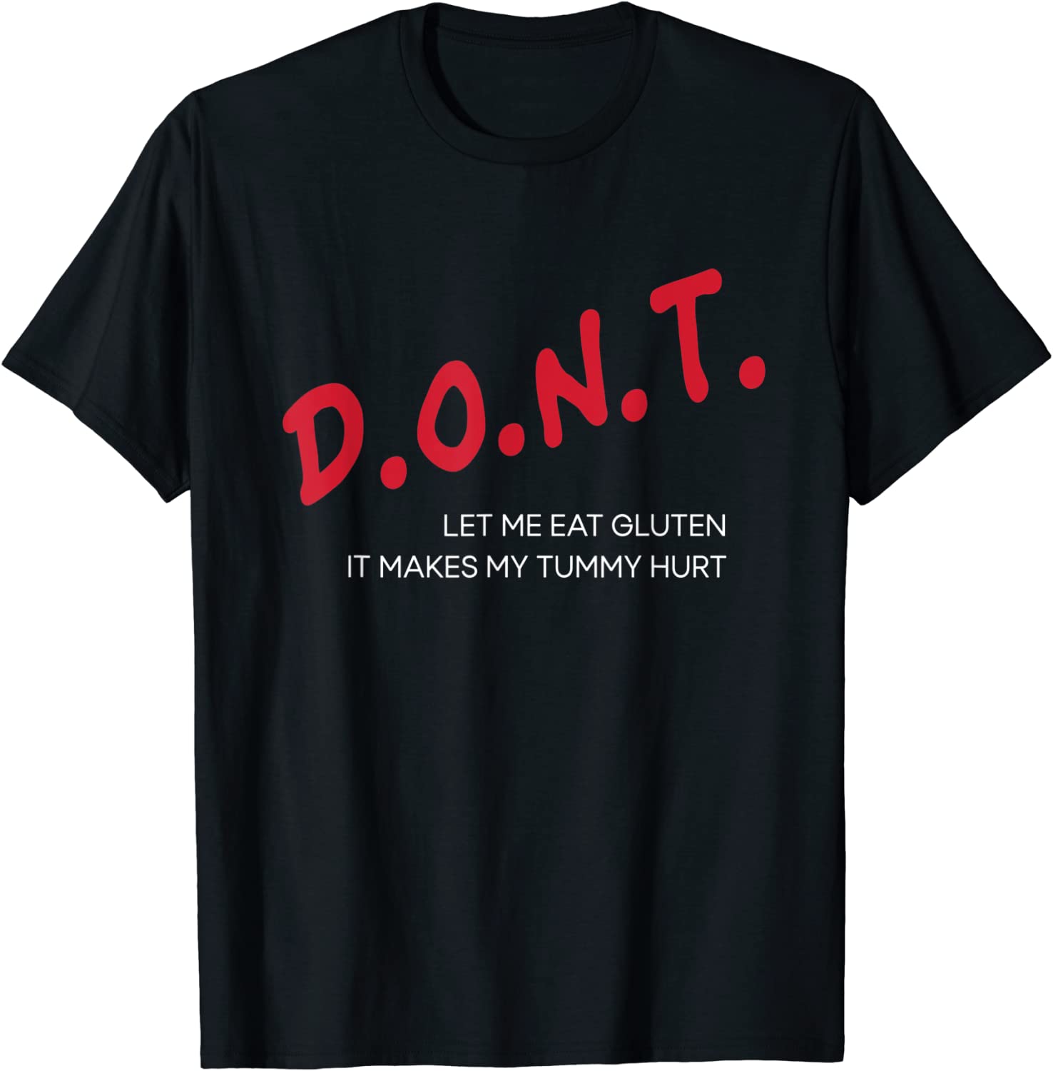 Don’t Let Me Eat Gluten It Makes My Tummy Hurt 2022 Shirt