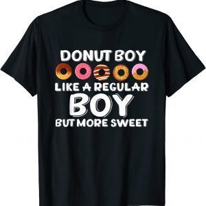 Donut Boy Like A Normal Boy But More Sweet Loves Donuts 2022 Shirt
