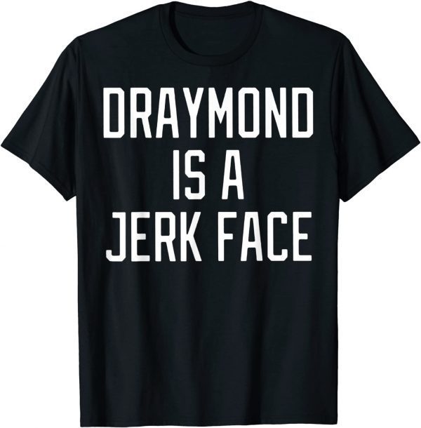 Draymond Is A Jerk Face 2022 Shirt