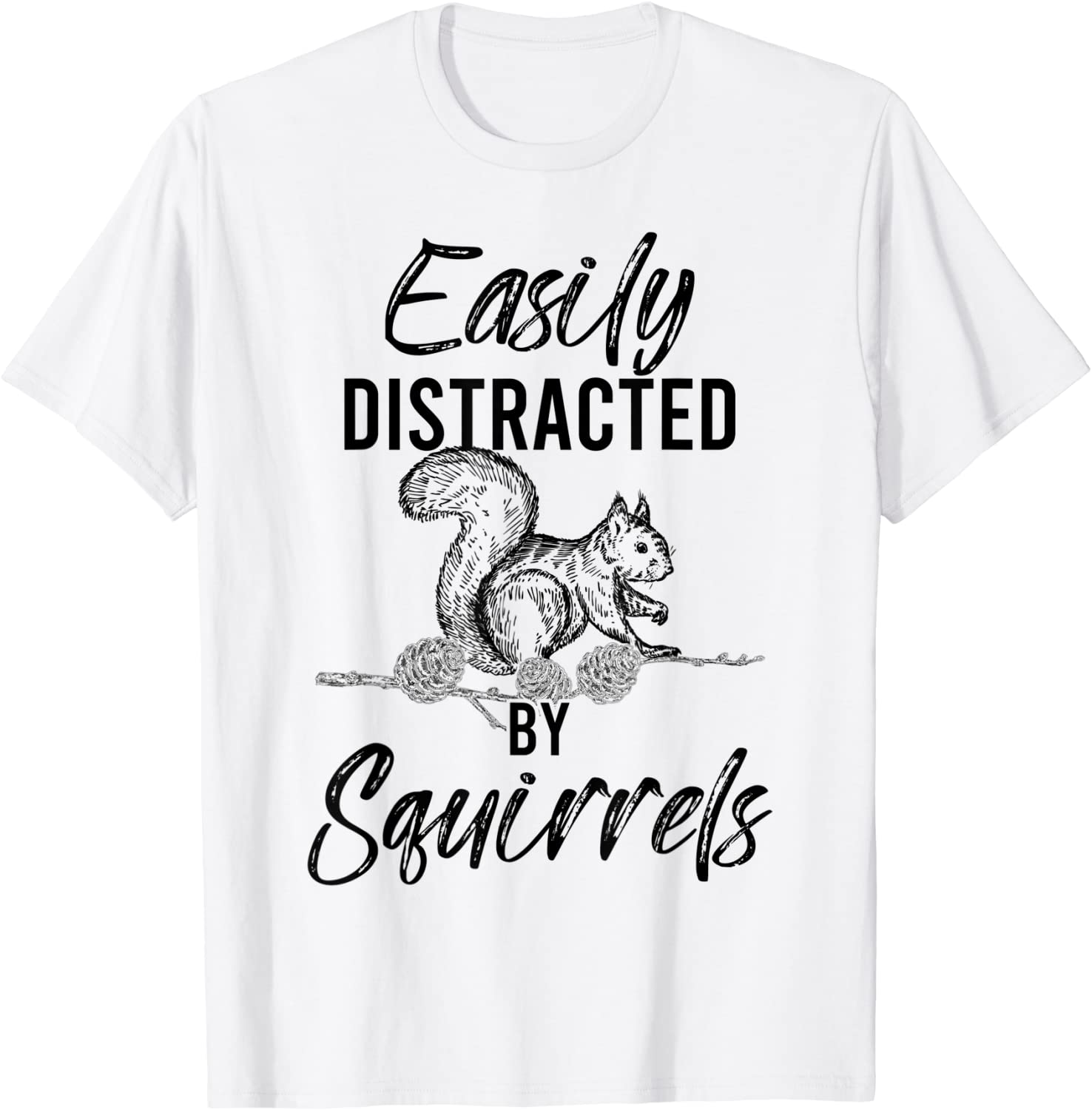 Easily Distracted By Squirrels Woodland Animal Squirrel 2022 Shirt