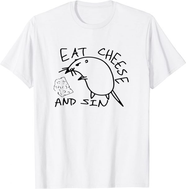 Eat Cheese And Sin 2022 Shirt