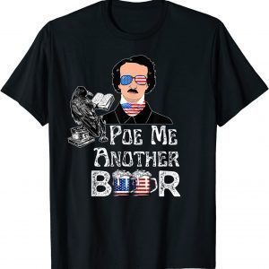 Edgar Allan Poe Literary Gothic Lovers Poe Me A Beer Classic Shirt