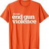 End Gun Violence Classic Shirt