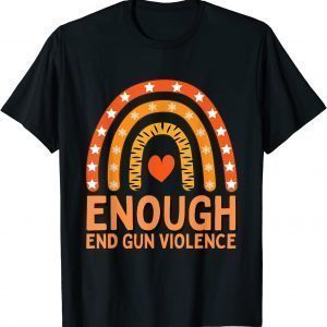 Enough End Gun Violence Protect Children Not Guns Wear Orang 2022 Shirt