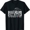 Everybody Loves A Comeback, Save America Again Trump 2024 T-Shirt