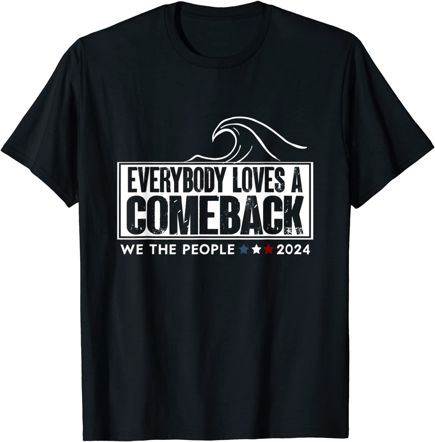 Everybody Loves A Comeback, Save America Again Trump 2024 T-Shirt
