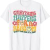 Everything Happens For A Reason Hawaii Beach Summer Vacation 2022 Shirt