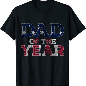 FATHER'S DAY USA DAD OF THE YEAR T-Shirt