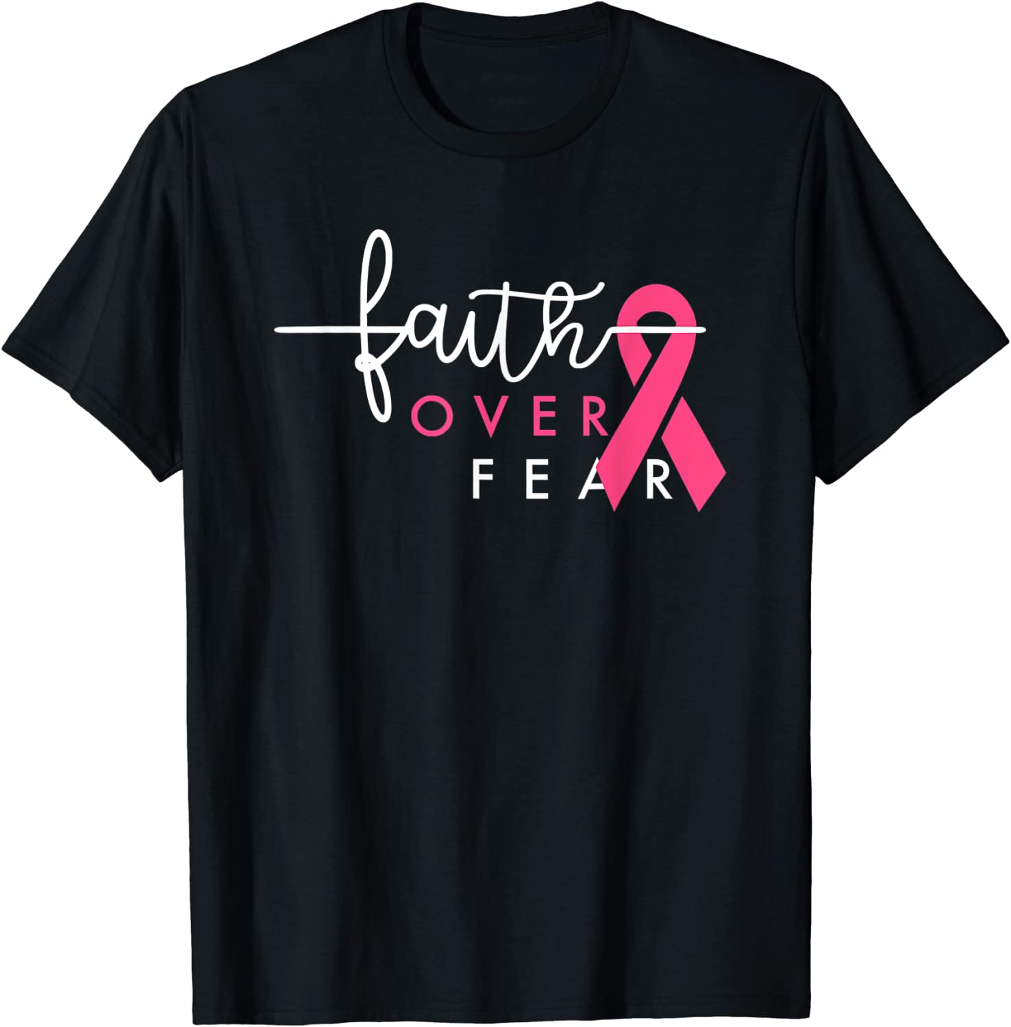 Faith Over Fear Pink Ribbon Breast Cancer Warrior 2022 Shirt