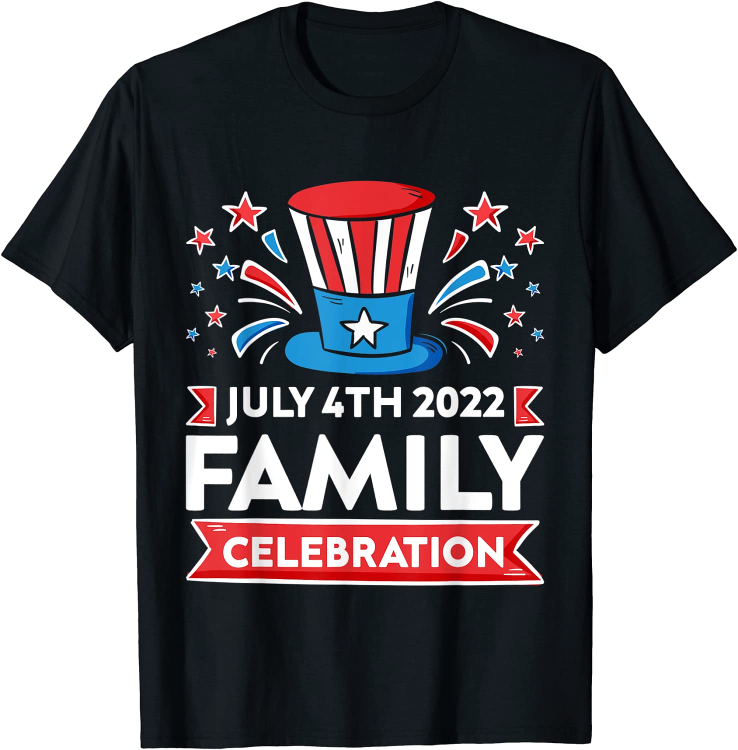 Family Celebration July 4th 2022 Happy Fourth Of July 2022 Shirt