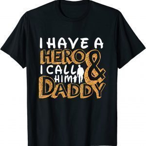 Fathers Day Awesome I Have A Hero I Call Him Dad 2022 Shirt