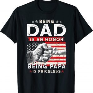 Father's Day For Dad An Honor Being Papa Is Priceless T-Shirt
