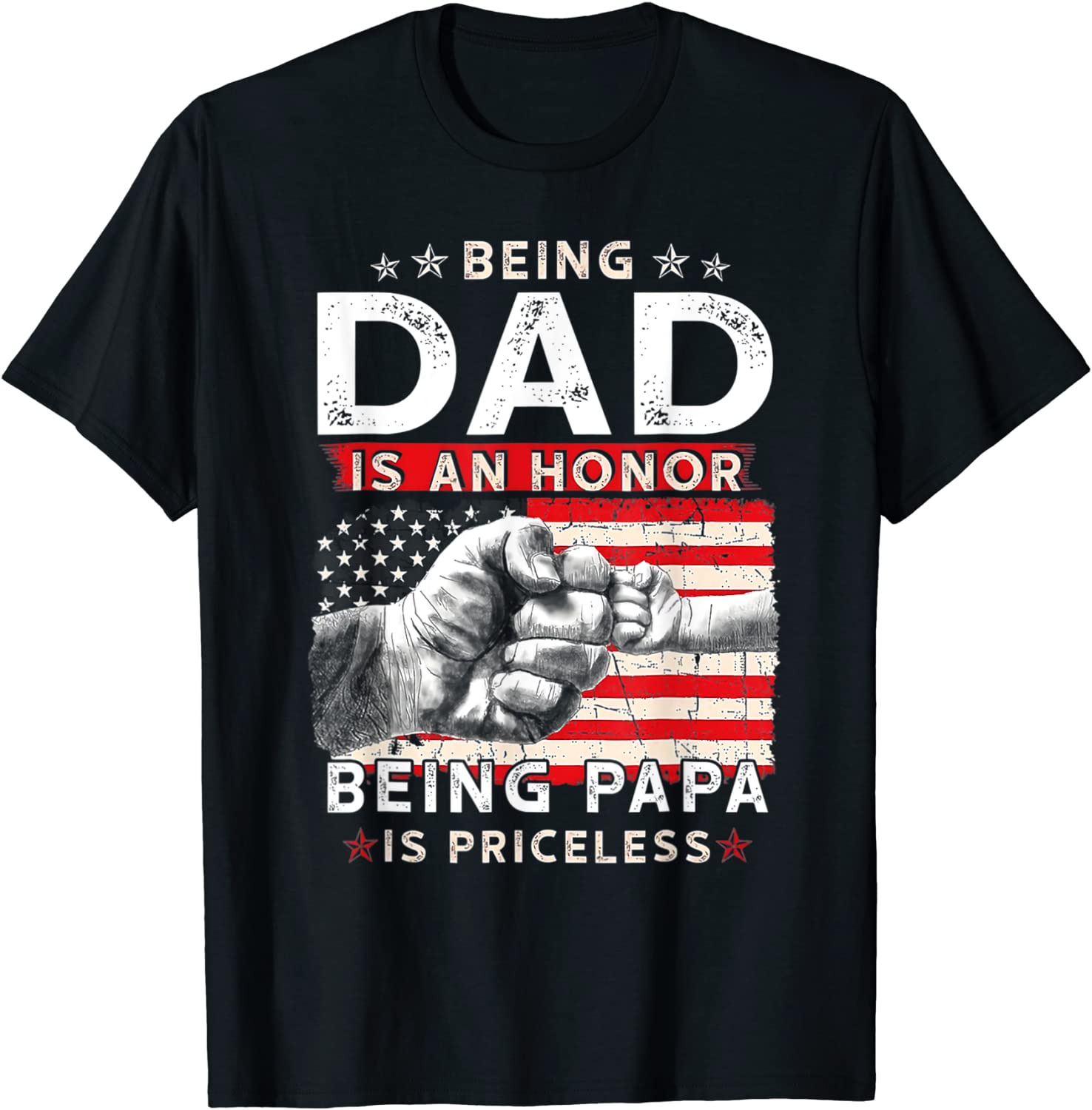 Father's Day For Dad An Honor Being Papa Is Priceless T-Shirt