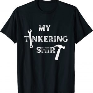 Father's Day tinkering retired dad garage beer 2022 Shirt