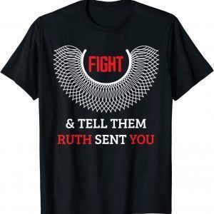 Fight & Tell Them Ruth Sent You Women's Right Feminist Classic Shirt