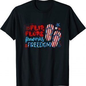 Flip Flops Fireworks And Freedom 4th Of July Classic Shirt