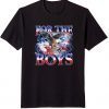 For The Boys USA 2022 Shirt