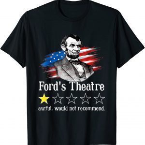 Ford's Theatre Awful Would Not Recommend Review 2022 Shirt