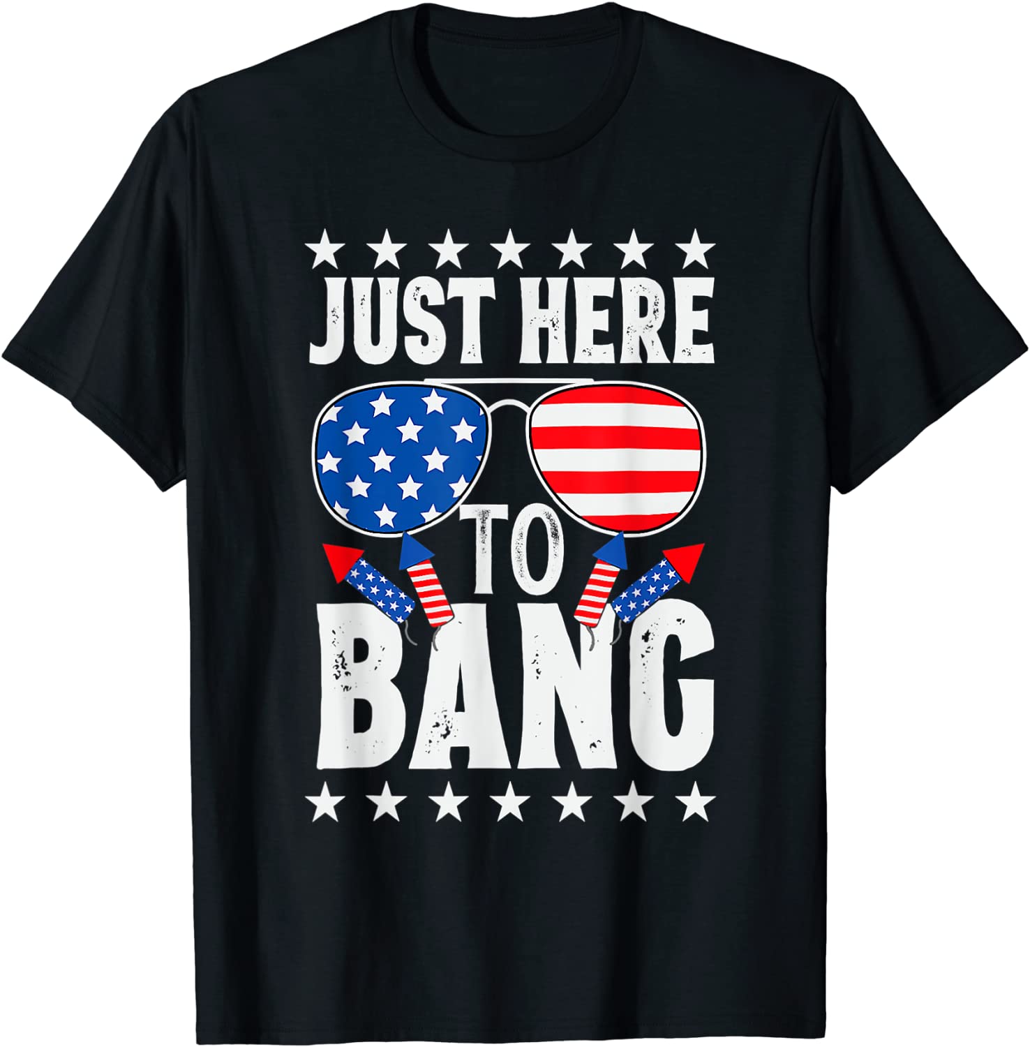Fourth Of July 4th Of July I'm Just Here To Bang Patriotic 2022 Shirt