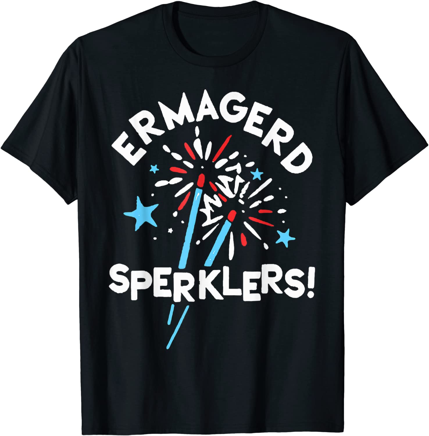 Fourth Of July Ermahgerd, Ermahgerd Sperklers! 2022 Shirt