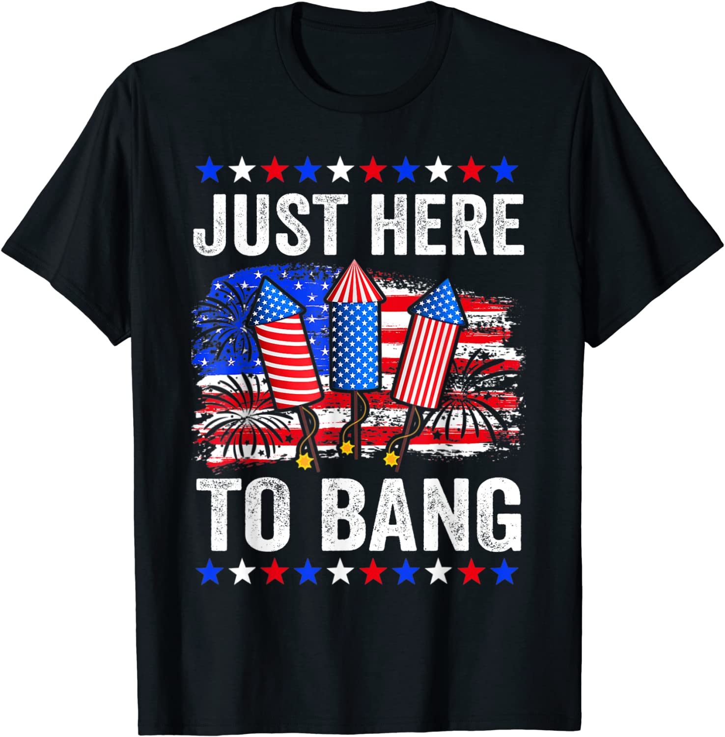 Fourth of July 4th of July Just Here To Bang 2022 Shirt