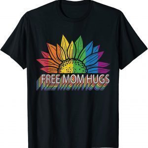 Free Mom Hugs Pride Rainbow Sunflower LGBT Pride Month 2022 Shirt