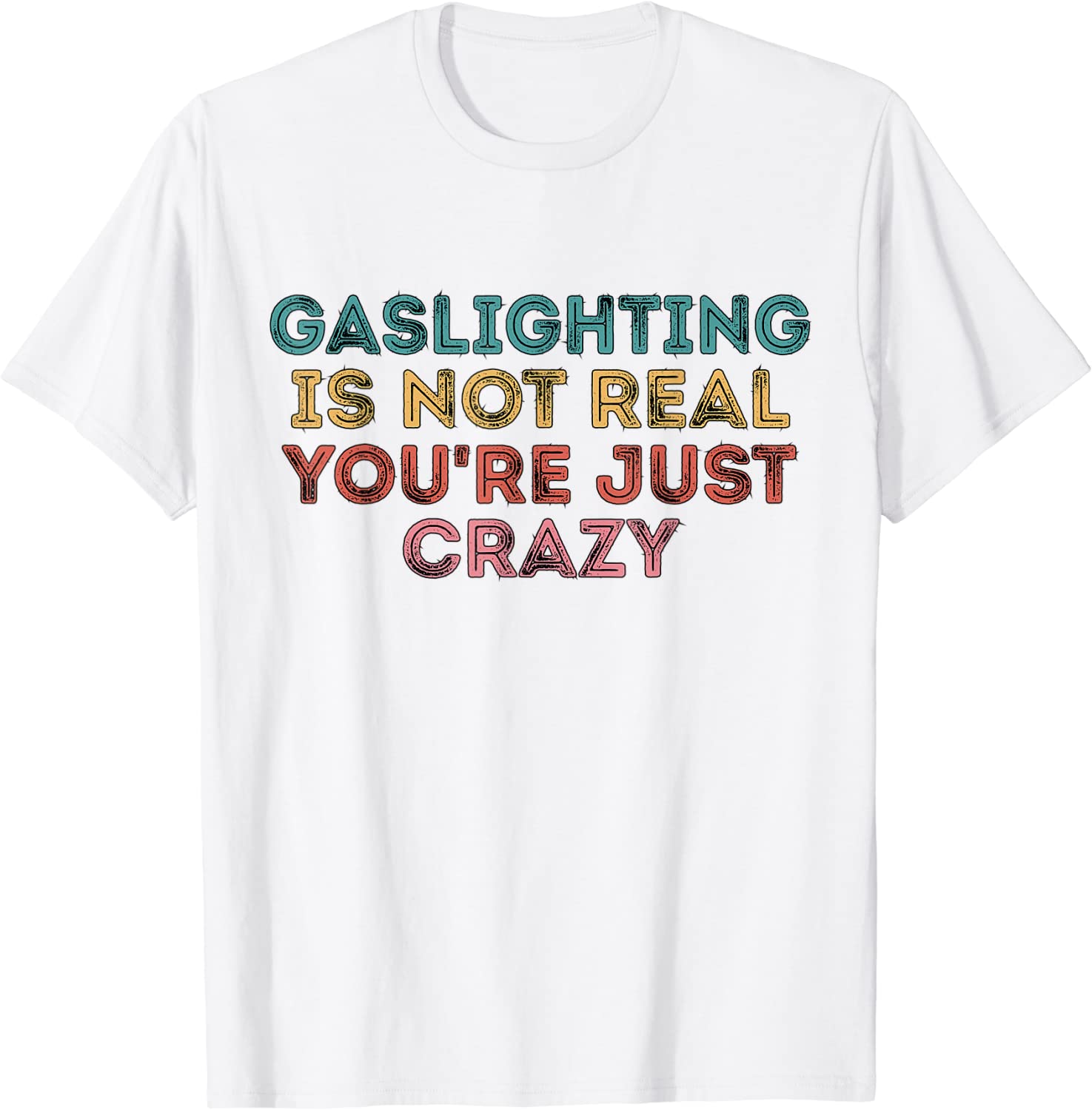 Gaslighting Is Not Real 2022 ShirtGaslighting Is Not Real 2022 Shirt