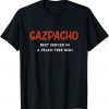 Gazpacho Is Best Served In A Peach Tree Dish Classic Shirt