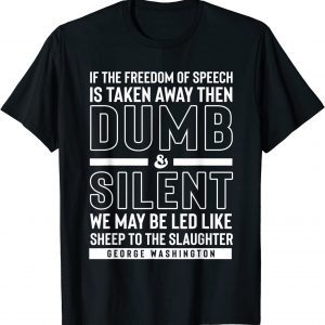 George Washington Quote Free Speech 4th Of July 4th 2022 Shirt