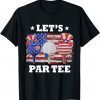 Golf Lets Par American Flag Independence Golf 4th July Classic Shirt