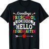 Goodbye Preschool Hello Kindergarten Fun First Day Of School 2022 Shirt