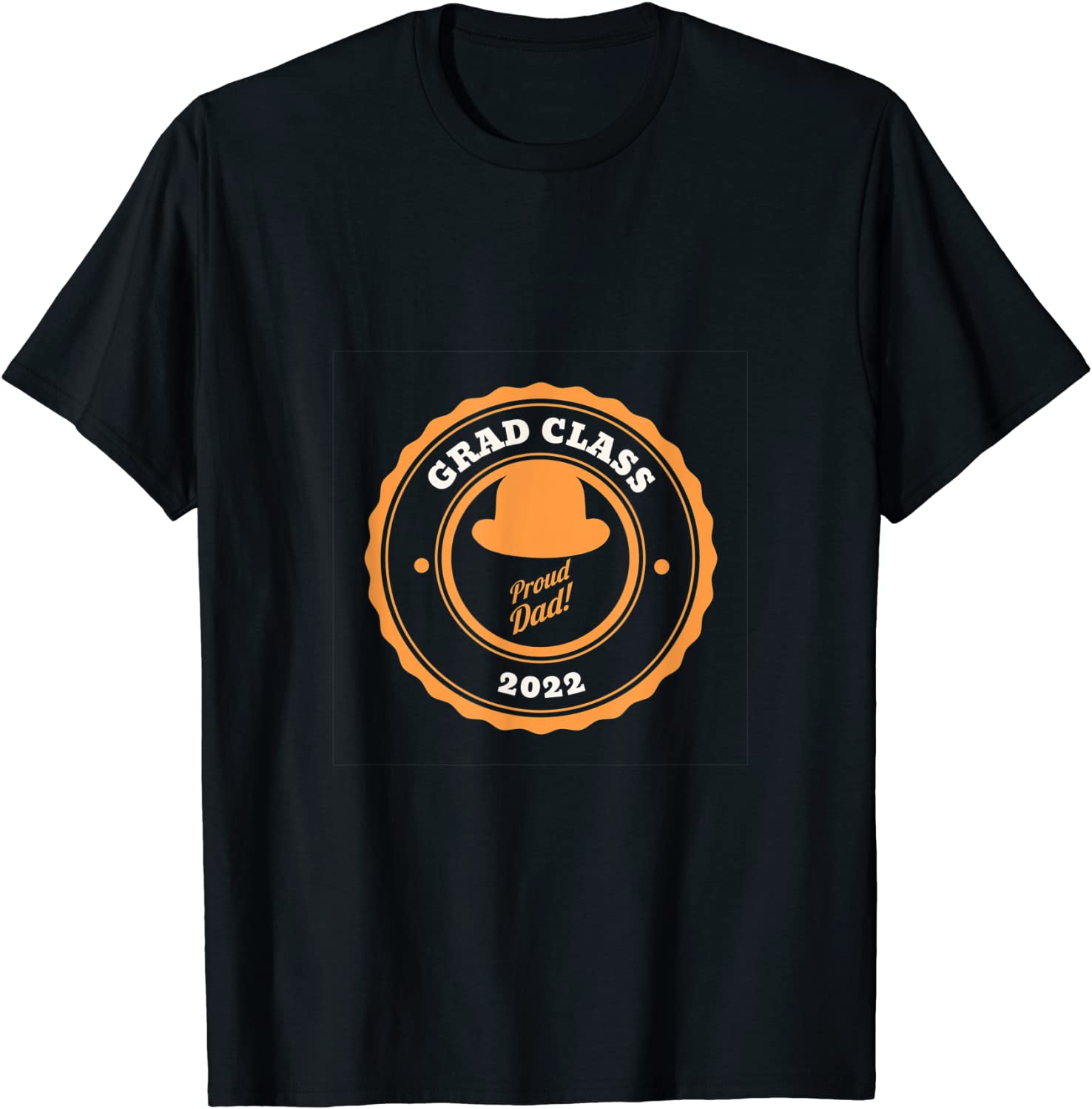 Grad Class 2022 Proud Dad! Limited Shirt