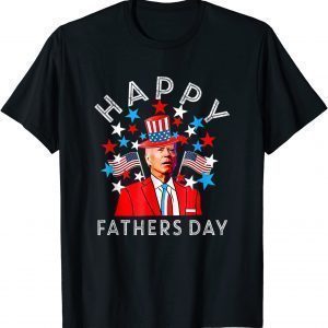 Happy Fathers Day Joe Biden 4th Of July Memorial 2022 Shirt