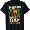 Happy Juneteenth Father's Day 202Happy Juneteenth Father's Day 2022 Limited Shirt2 Limited Shirt