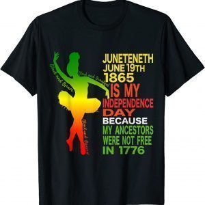 Happy Juneteenth Independence Dancer Black Girl Ballerina 2022 Shirt