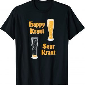 Happy Kraut Sour Kraut Oktoberfest with Empty Pint T-Shirt