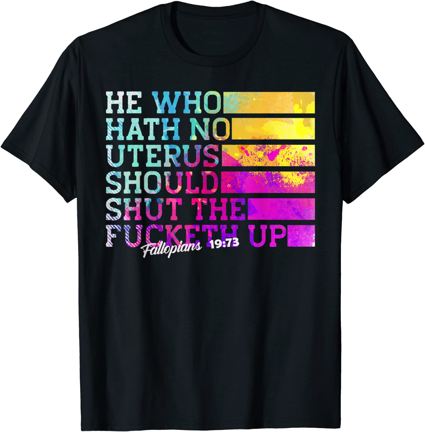 He Who Hath No Uterus Shall Shut The Fcketh Up 2022 Shirt