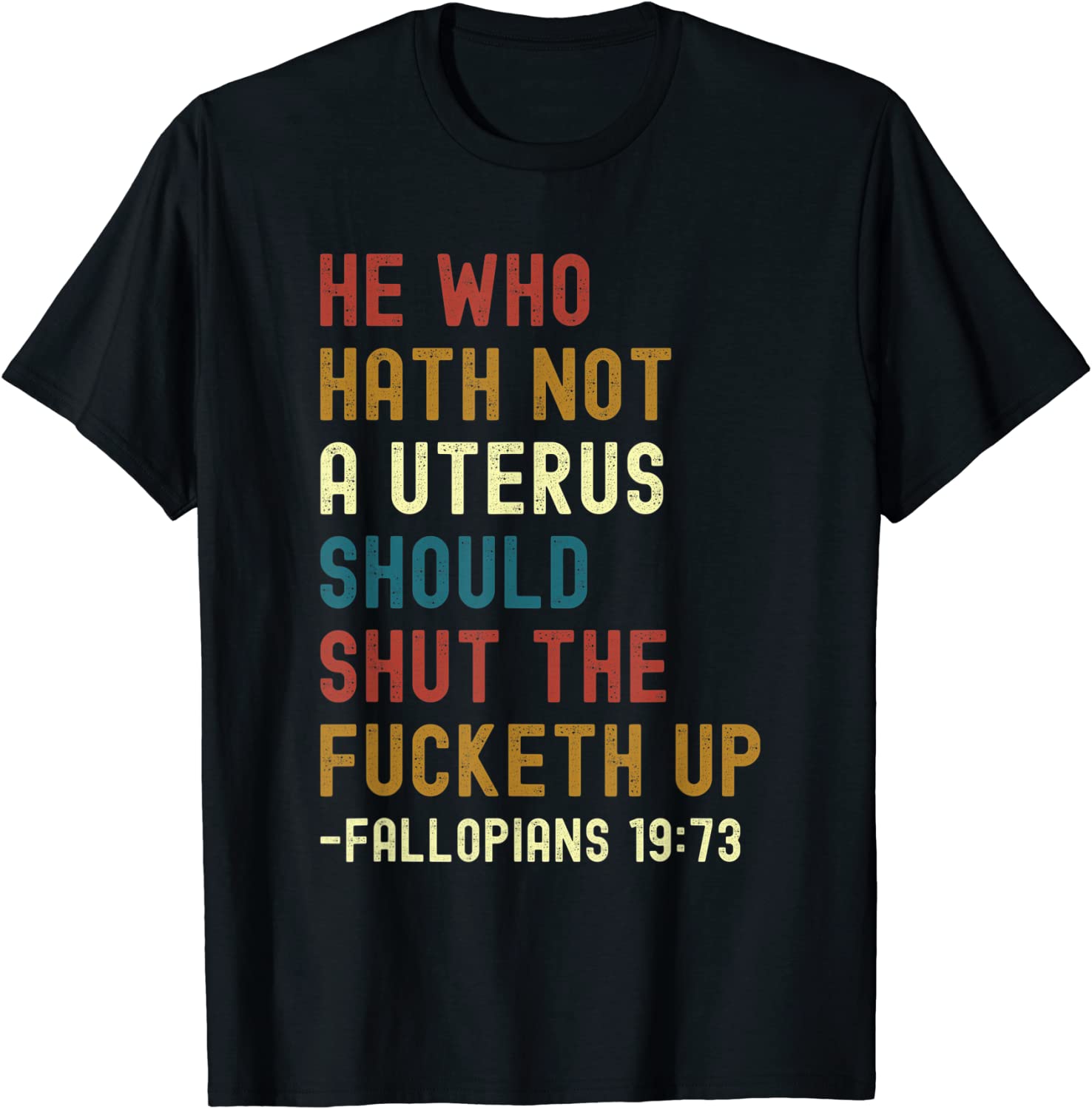 He Who Hath Not A Uterus Should Shut The Fucketh Up 2022 Shirt
