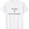 Healthy & Lovely Summer T-Shirt