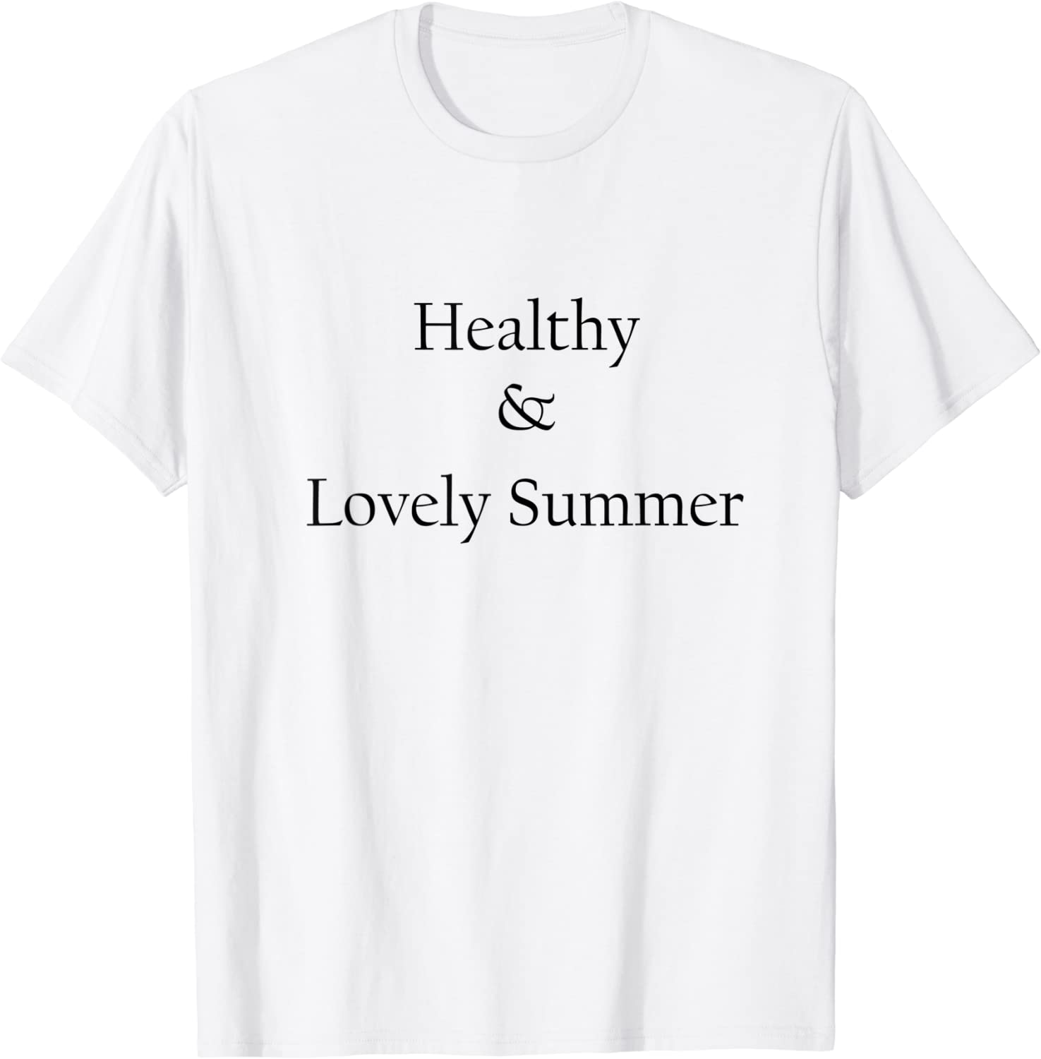 Healthy & Lovely Summer T-Shirt