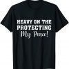 Heavy On The Protecting My Peace 2022 Shirt