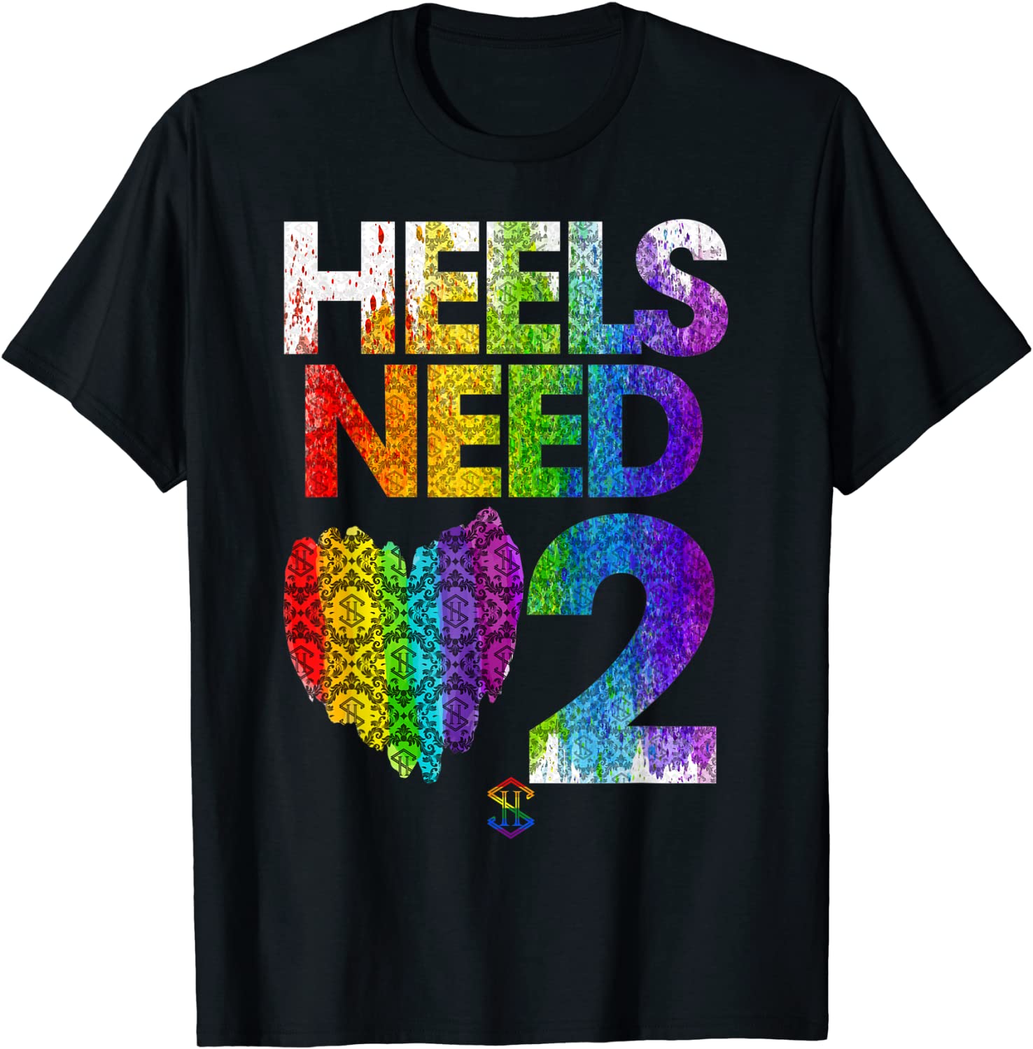Heels Need Love 2 Pride Variant 2022 Shirt