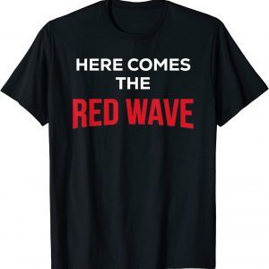 Here Comes The Red Wave Trump Vote USA Maga 2022 Shirt