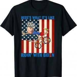 Here's what it's like Ridin' with Biden 2022 Shirt
