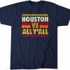 Houston vs. All Y'all 2022 Shirt