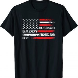 Husband Daddy Protector Hero Fathers Day American Flag 2022 Shirt