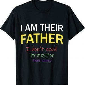 I Am Their Father, Father's Day 2022 Shirt