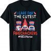 I Care For The Cutest Firecracker NICU Nurse 4th Of July T-Shirt
