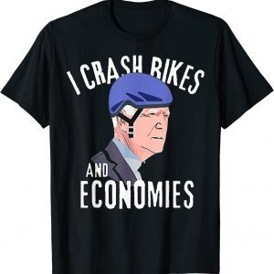 I Crash Bikes And Economies 2022 Shirt